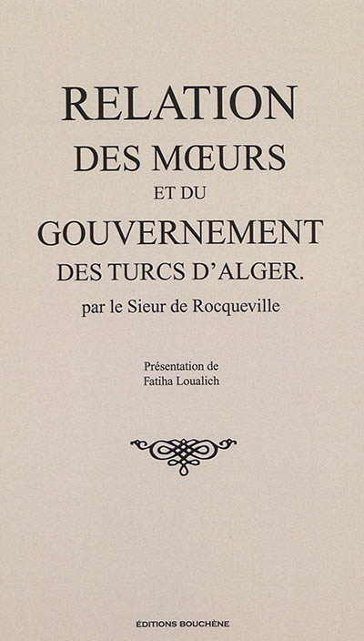 Relation des moeurs et du gouvernement des Turcs d'Alger