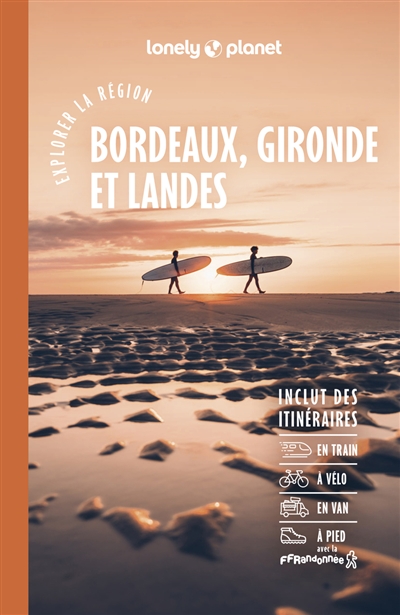 Bordeaux, Gironde et Landes : explorer la région