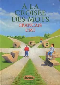 A la croisée des mots : français, CM1
