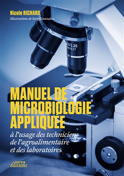 MANUEL DE MICROBIOLOGIE APPLIQUEE à l’usage des techniciens de l’agroalimentaire et des laboratoires