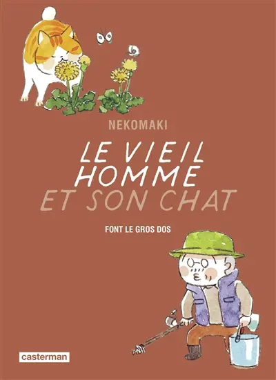 Le vieil homme et son chat. Vol. 10. Le vieil homme et son chat font le gros dos