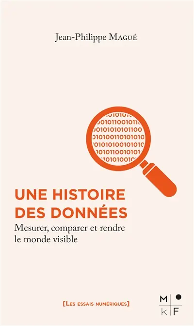 Une histoire des données : mesurer, comparer et rendre le monde visible