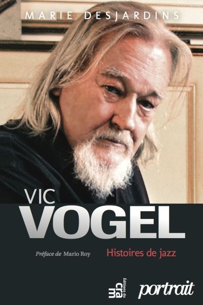 Vic Vogel : histoires de jazz