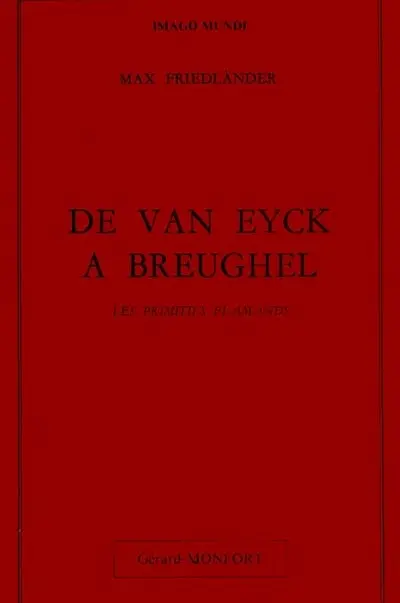 De Van Eyck à Breughel : les Primitifs flamands