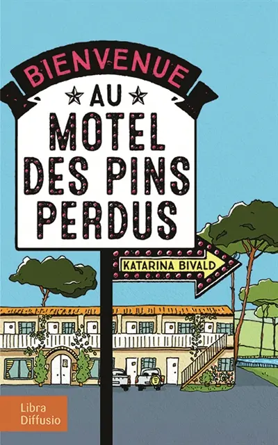 Bienvenue au motel des Pins perdus