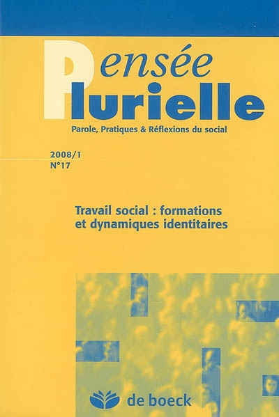 Pensée plurielle, n° 17. Travail social : formations et dynamiques identitaires