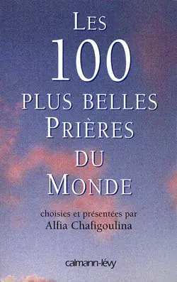 Les cent plus belles prières du monde