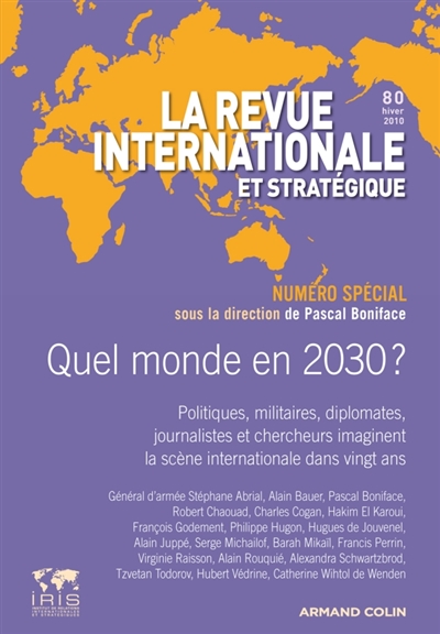 Revue internationale et stratégique, n° 80. Quel monde en 2030 ?