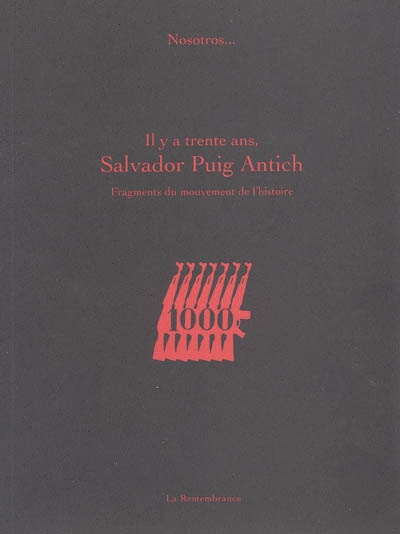 Il y a trente ans, Salvador Puig Antich : fragments du mouvement de l'histoire