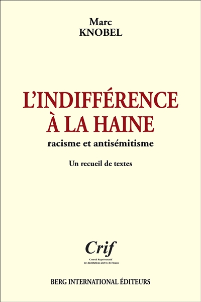 L'indifférence à la haine : racisme et antisémitisme : un recueil de textes