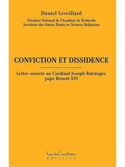 Conviction et dissidence : lettre ouverte au Cardinal Joseph Ratzinger, pape Benoît XVI