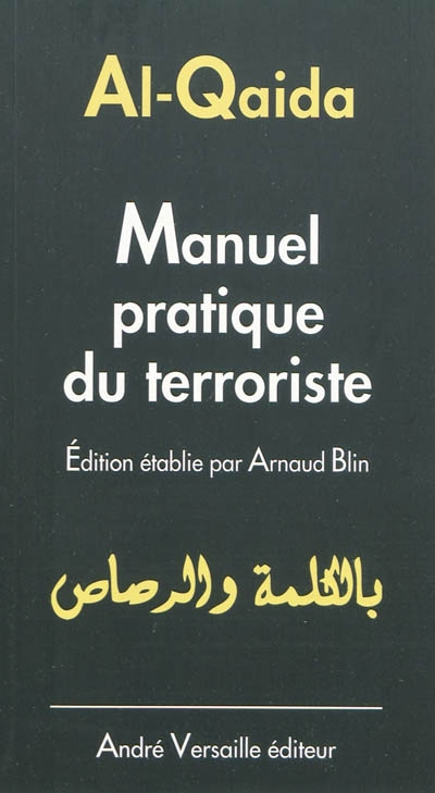 Manuel pratique du terroriste : trouvé à Manchester en mai 2000, dans l'appartement d'un membre présumé d'Al-Qaida