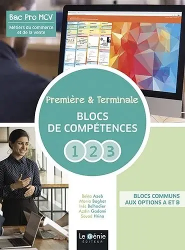 Bac pro MCV métiers du commerce et de la vente : première et terminale. Blocs de compétences 1, 2, 3 : blocs communs aux options A et B
