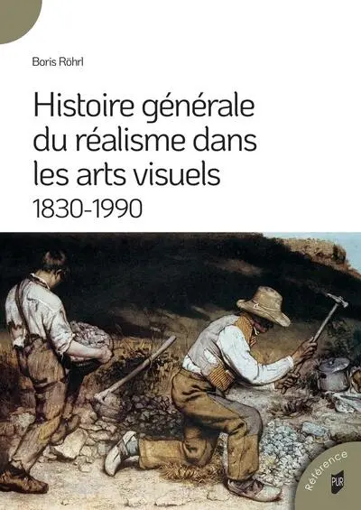 Histoire générale du réalisme dans les arts visuels : 1830-1990