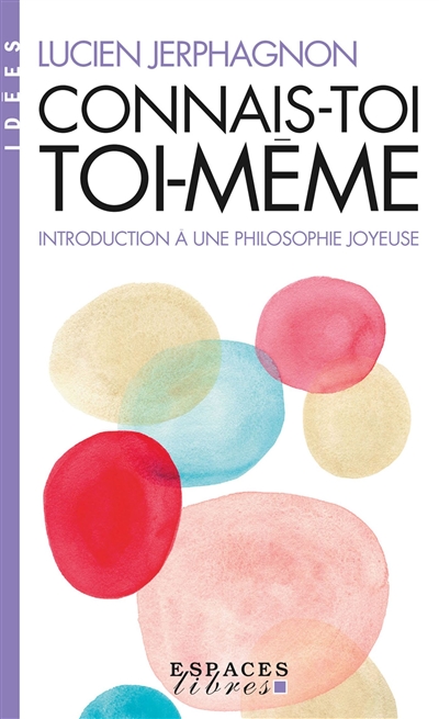 Connais-toi toi-même :...