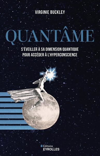 Quantâme : s'éveiller à sa...