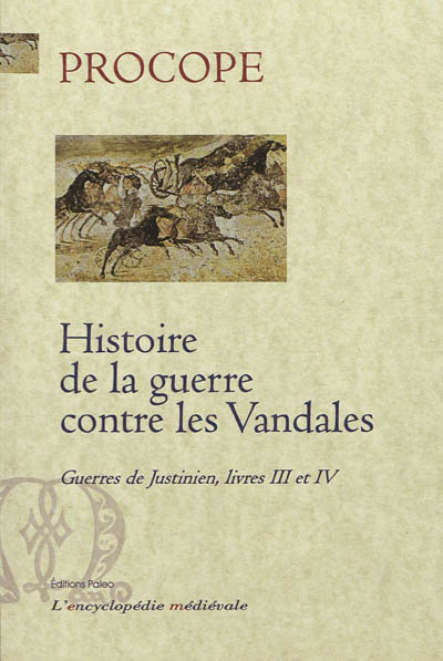 Guerres de Justinien : livres III et IV. Histoire de la guerre contre les Vandales