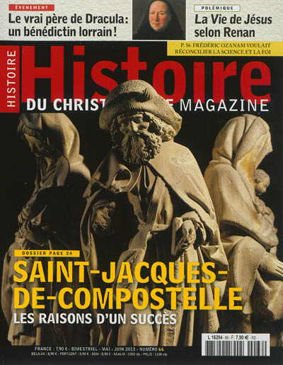 Histoire du christianisme magazine, n° 66. Saint-Jacques-de-Compostelle, les raisons d'un succès