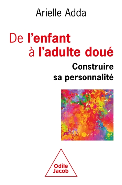 De l'enfant à l'adulte doué : construire sa personnalité