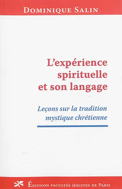 L'expérience spirituelle et son langage : leçons sur la tradition mystique contemporaine