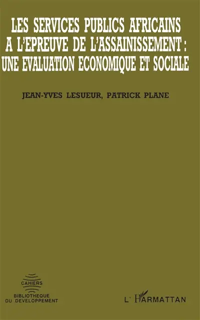 Les Services publics africains à l'épreuve de l'assainissement : une évaluation économique et sociale