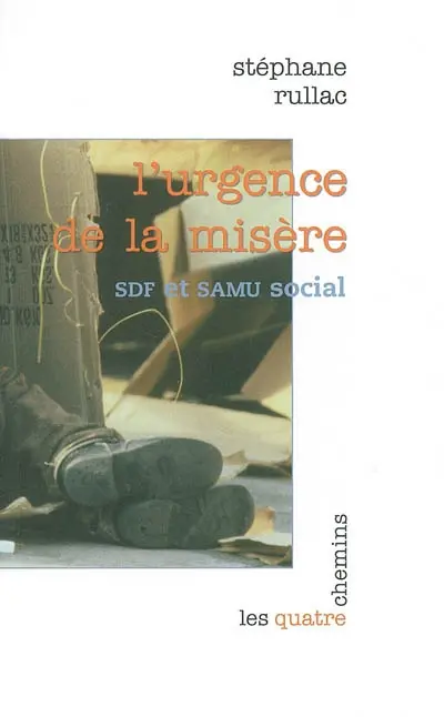 L'urgence de la misère : SDF et Samu social