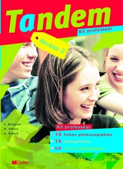 Tandem, niveau 2 : kit professeur : 16 fiches photocopiables, 16 transparents, un livret pédagogique