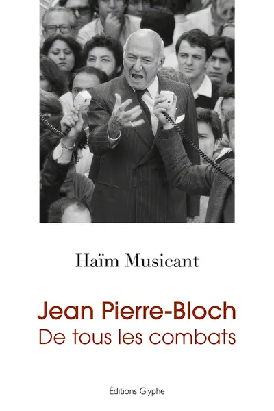 Jean Pierre-Bloch : de tous les combats
