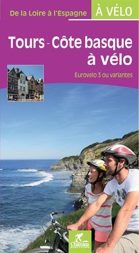 Tours-Côte basque à vélo : Eurovelo 3 ou variantes