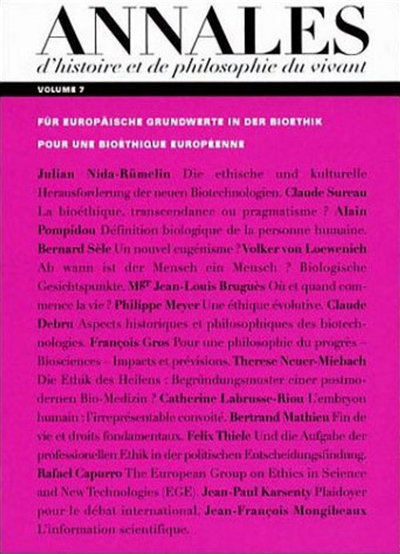 Annales d'histoire et de philosophie du vivant, n° 7. Für Europäische Grundwerte in der Bioethik. Pour une bioéthique européenne
