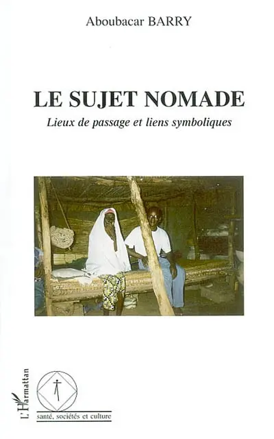 Le sujet nomade : lieux de passage et liens symboliques