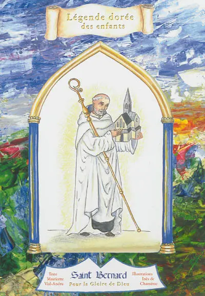 Saint Bernard de Clairvaux : pour la gloire de Dieu