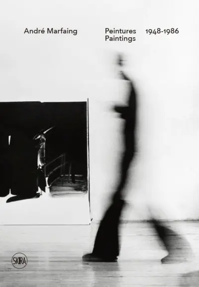 André Marfaing : peintures 1948-1986. André Marfaing : paintings 1948-1986