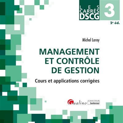 Management et contrôle de gestion, DSCG 3 : cours et applications corrigées