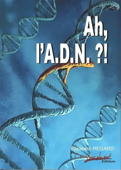 Ah, l'ADN ?!