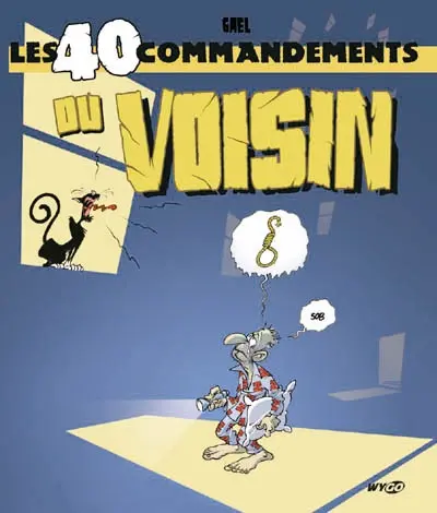 Les 40 commandements du voisin