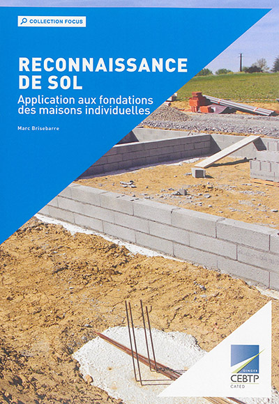 Reconnaissance de sol : application aux fondations des maisons individuelles