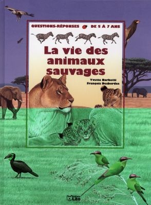 La vie des animaux sauvages