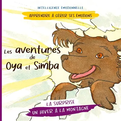 Les aventures de Oya et Simba : Un hiver à la montagne (La surprise)