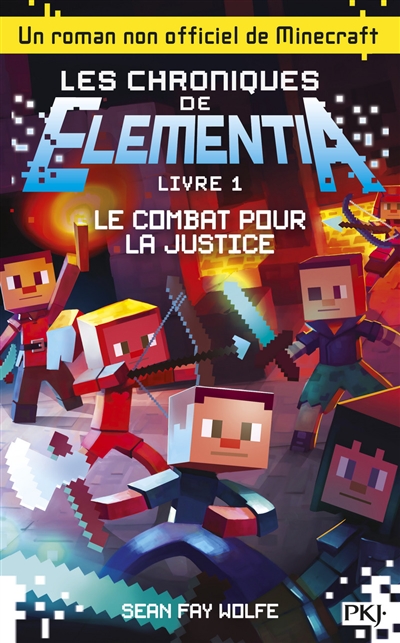 Les chroniques de Elementia Livre 1 Le combat pour la justice