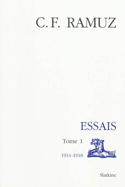 Oeuvres complètes. Vol. 15. Essais : tome 1, 1914-1918