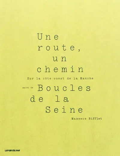 Une route, un chemin : sur la côté ouest de la Manche