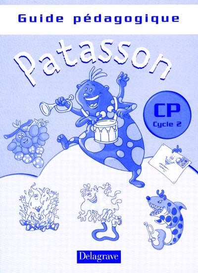 Patasson, CP, cycle 2 : guide pédagogique