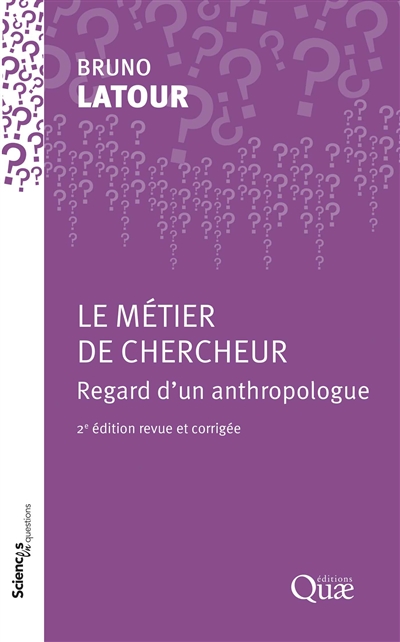 Le métier de chercheur, regard d'un anthropologue : une conférence-débat à l'INRA, Paris, le 22 septembre 1994