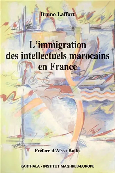 L'immigration des intellectuels marocains en France : regards sur une génération d'étudiants étrangers