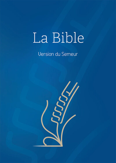 La Bible : version du Semeur : couverture bleue