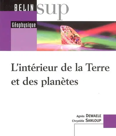L'intérieur de la Terre et des planètes