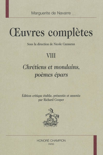 Oeuvres complètes. Vol. 8. Chrétiens et mondains, poèmes épars
