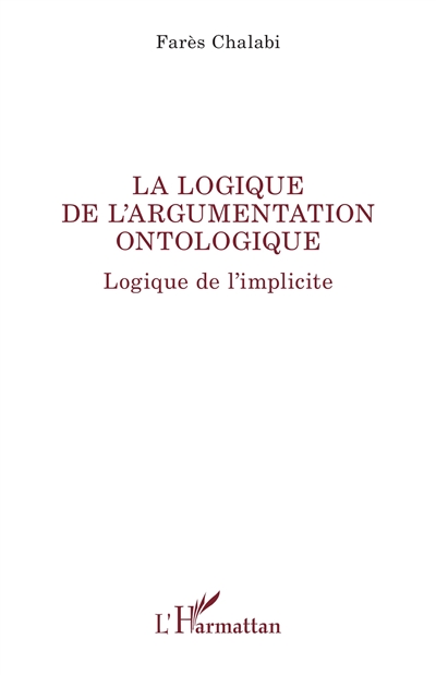 La logique de l'argumentation ontologique : logique de l'implicite