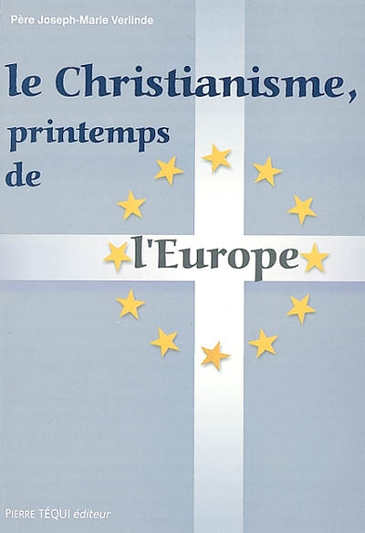 Le christianisme printemps de l'Europe